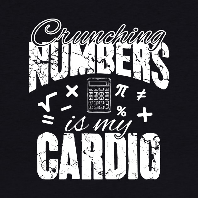 Crunching numbers is my cardio accountant by captainmood